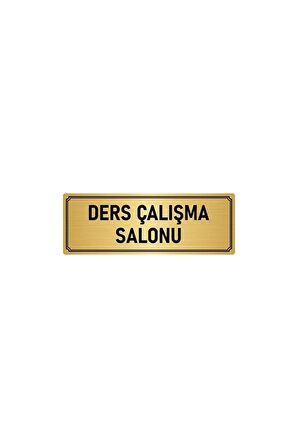 Metal Yönlendirme Levhası, Departman Kapı Isimliği Ders Çalışma S 5x20 Cm Altın Renk