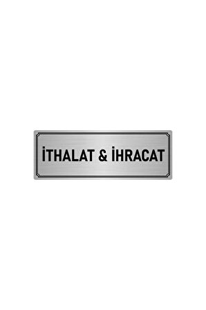 Metal Yönlendirme Levhası, Departman Kapı Isimliği Ithalat & Ihracat 5x20 Cm Gümüş Renk