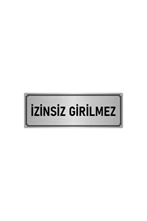 Metal Yönlendirme Levhası, Departman Kapı Isimliği Izinsiz Girilmez 5x20 Cm Gümüş Renk