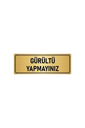 Metal Yönlendirme Levhası, Departman Kapı Isimliği Gürültü Yapmayınız 5x20 Cm Altın Renk