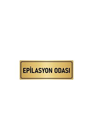 Metal Yönlendirme Levhası, Departman Kapı Isimliği Epilasyon Odası 5x20 Cm Altın Renk