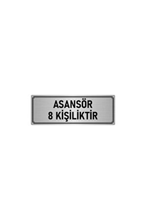 Metal Yönlendirme Levhası, Departman Kapı Isimliği Asansör 8 Kişiliktir 5x20 Cm Gümüş Renk