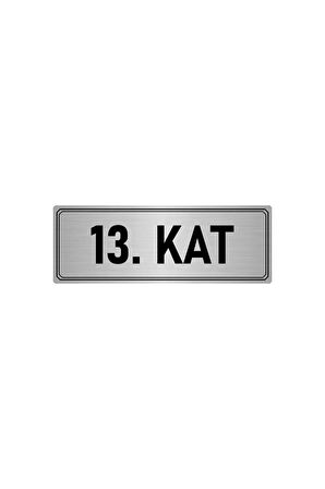 Metal Yönlendirme Levhası, Departman Kapı Isimliği 13. Kat 7x20 Cm Gümüş Renk