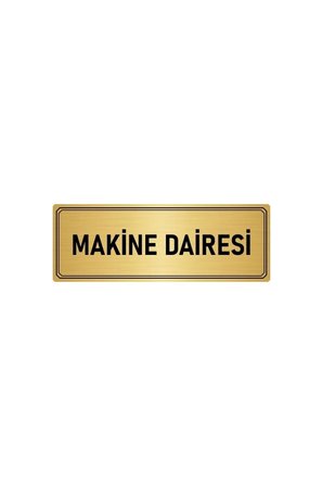 Metal Yönlendirme Levhası, Departman Kapı Isimliği Makine Dairesi 7x20 Cm Altın Renk