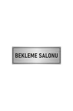 Metal Yönlendirme Levhası, Departman Kapı Isimliği Bekleme Salonu 7x20 Cm Gümüş Renk