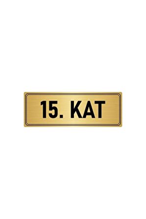 Metal Yönlendirme Levhası, Departman Kapı Isimliği 15. Kat 5x20 Cm Altın Renk