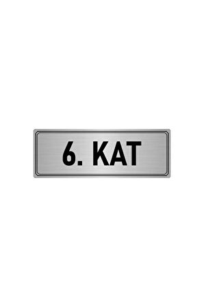 Metal Yönlendirme Levhası, Departman Kapı Isimliği 6. Kat 5x20 Cm Gümüş Renk