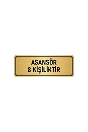 Metal Yönlendirme Levhası, Departman Kapı Isimliği Asansör 8 Kişiliktir 5x20 Cm Altın Renk