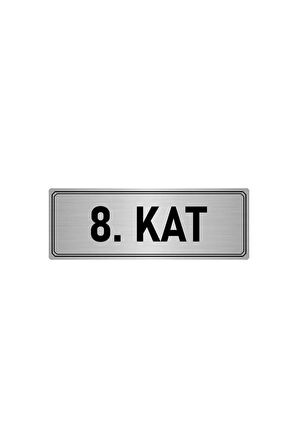 Metal Yönlendirme Levhası, Departman Kapı Isimliği 8. Kat 5x20 Cm Gümüş Renk