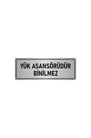 Metal Yönlendirme Levhası, Departman Kapı Isimliği Yük Asansörü Binilmez 5x20 Cm Gümüş Renk