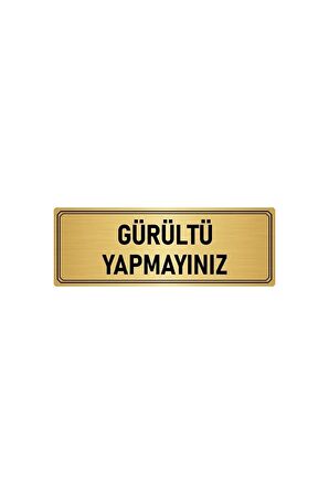 Metal Yönlendirme Levhası, Departman Kapı Isimliği Gürültü Yapmayınız 5x20 Cm Altın Renk