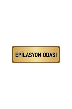 Metal Yönlendirme Levhası, Departman Kapı Isimliği Epilasyon Odası 5x20 Cm Altın Renk