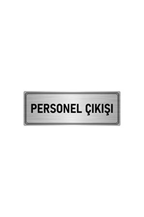 Metal Yönlendirme Levhası, Departman Kapı Isimliği Personel Çıkışı 5x20 Cm Gümüş Renk