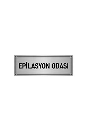 Metal Yönlendirme Levhası, Departman Kapı Isimliği Epilasyon Odası 5x20 Cm Gümüş Renk