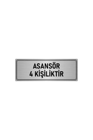 Metal Yönlendirme Levhası, Departman Kapı Isimliği Asansör 4 Kişiliktir 5x20 Cm Gümüş Renk