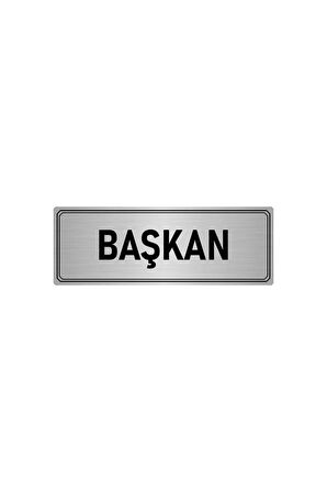 Metal Yönlendirme Levhası, Departman Kapı Isimliği Başkan 5x20 Cm Gümüş Renk