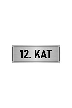 Metal Yönlendirme Levhası, Departman Kapı Isimliği 12. Kat 5x20 Cm Gümüş Renk