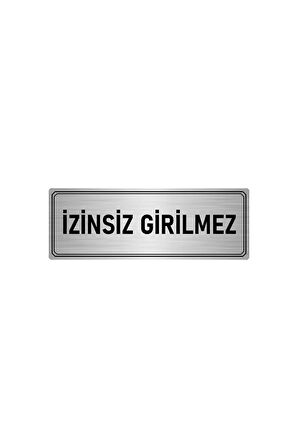 Metal Yönlendirme Levhası, Departman Kapı Isimliği Izinsiz Girilmez 5x20 Cm Gümüş Renk