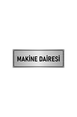 Metal Yönlendirme Levhası, Departman Kapı Isimliği Makine Dairesi 5x20 Cm Gümüş Renk