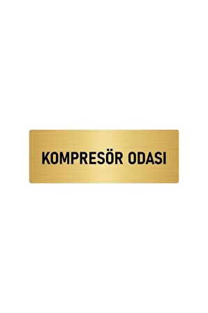 Metal Yönlendirme Levhası, Departman Kapı Isimliği Kompresör Odası 5x20 Cm Altın Renk