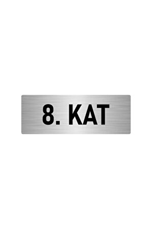 Metal Yönlendirme Levhası, Departman Kapı Isimliği 8. Kat 5x20 Cm Gümüş Renk