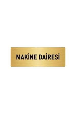 Metal Yönlendirme Levhası, Departman Kapı Isimliği Makine Dairesi 5x20 Cm Altın Renk