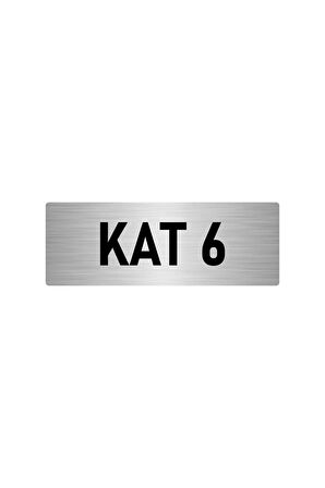 Metal Yönlendirme Levhası, Departman Kapı Isimliği Kat 6 5x20 Cm Gümüş Renk