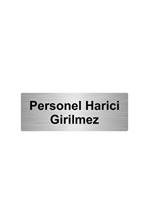 Metal Yönlendirme Levhası, Departman Kapı Isimliği Personel Harici Girilmez 5x20 Cm Gümüş Renk