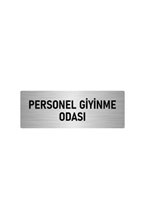 Metal Yönlendirme Levhası, Departman Kapı Isimliği Personel Giyinme Odası 5x20 Cm Gümüş Renk