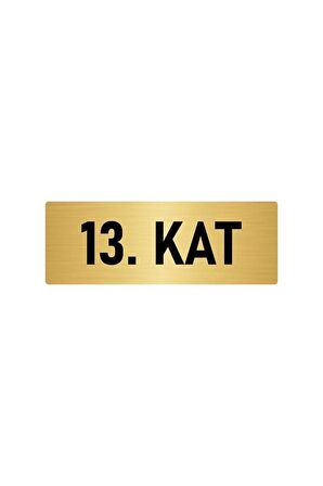 Metal Yönlendirme Levhası, Departman Kapı Isimliği 13. Kat 10x20 Cm Altın Renk