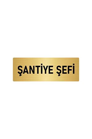 Metal Yönlendirme Levhası, Departman Kapı Isimliği Şantiye Şefi 7x20 Cm Altın Renk