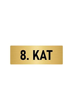Metal Yönlendirme Levhası, Departman Kapı Isimliği 8. Kat 5x20 Cm Altın Renk