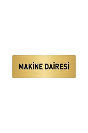Metal Yönlendirme Levhası, Departman Kapı Isimliği Makine Dairesi 7x20 Cm Altın Renk