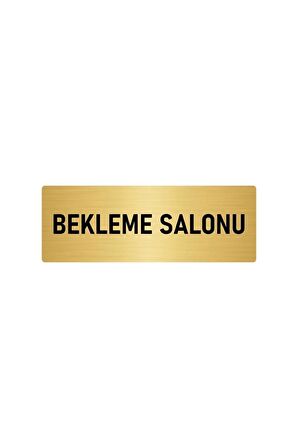 Metal Yönlendirme Levhası, Departman Kapı Isimliği Bekleme Salonu 10x20 Cm Altın Renk