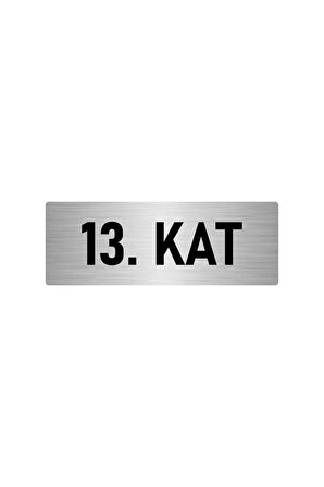 Metal Yönlendirme Levhası, Departman Kapı Isimliği 13. Kat 5x20 Cm Gümüş Renk
