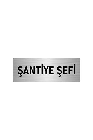 Metal Yönlendirme Levhası, Departman Kapı Isimliği Şantiye Şefi 5x20 Cm Gümüş Renk