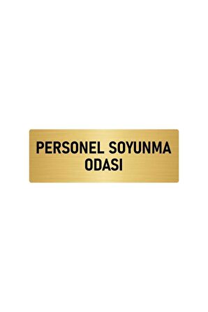 Metal Yönlendirme Levhası, Departman Kapı Isimliği Personel Soyunma Odası 5x20 Cm Altın Renk