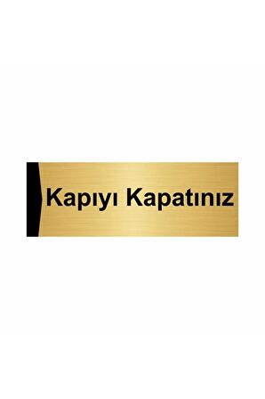 Kapıyı Kapatınız 7x20cm Altın Renk Metal Yönlendirme Levhası