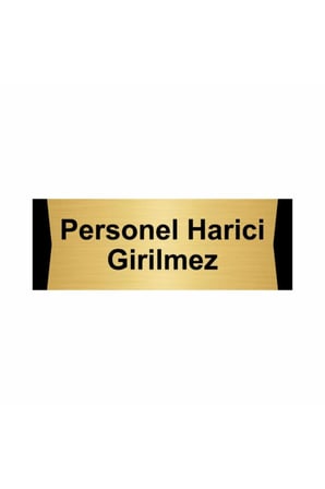 Personel Harici Girilmez 5x20cm Altın Renk Metal Yönlendirme Levhası