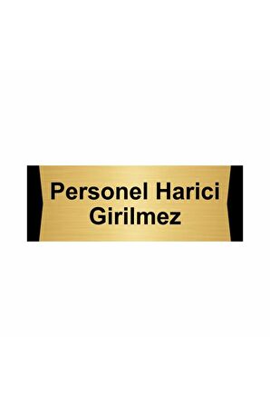 Personel Harici Girilmez 5x20cm Altın Renk Metal Yönlendirme Levhası