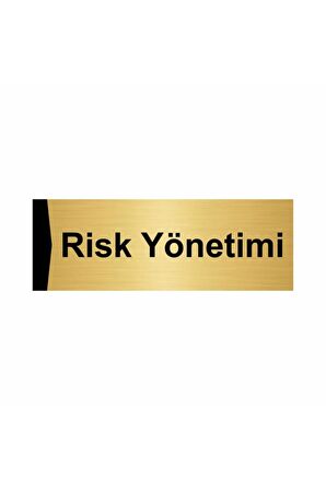 Risk Yönetimi 5x20cm Altın Renk Metal Yönlendirme Levhası