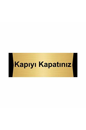 Kapıyı Kapatınız 5x20cm Altın Renk Metal Yönlendirme Levhası