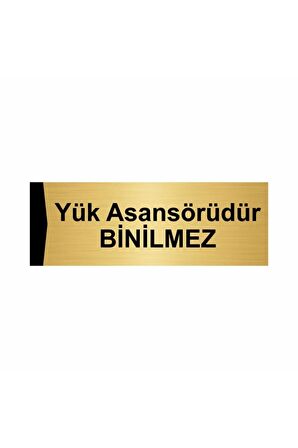 Yük Asansörüdür Binilmez 5x20cm Altın Renk Metal Yönlendirme Levhası