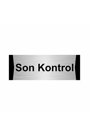 Son Kontrol 10x20cm Gümüş Renk Metal Yönlendirme Levhası