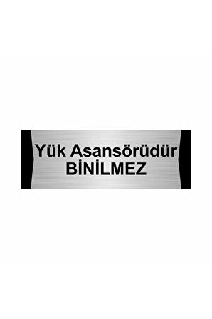 Yük Asansörüdür Binilmez 7x20cm Gümüş Renk Metal Yönlendirme Levhası