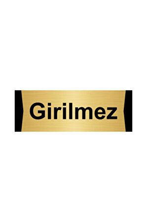 Girilmez 7x20cm Altın Renk Metal Yönlendirme Levhası