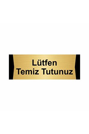 Lütfen Temiz Tutunuz 10x20cm Altın Renk Metal Yönlendirme Levhası