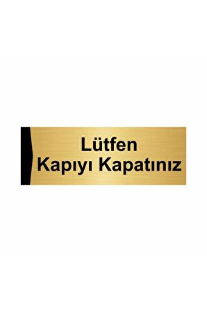 Lütfen Kapıyı Kapatınız 7x20cm Altın Renk Metal Yönlendirme Levhası