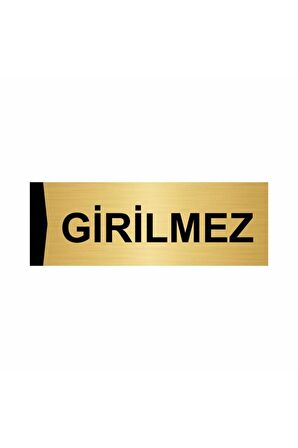 Girilmez 7x20cm Altın Renk Metal Yönlendirme Levhası