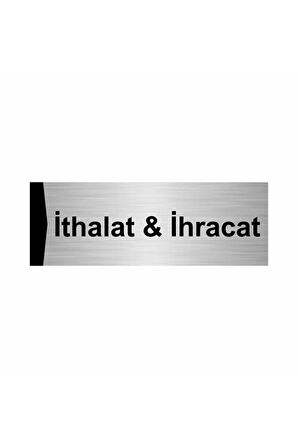 Ithalat & Ihracat 5x20cm Gümüş Renk Metal Yönlendirme Levhası